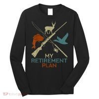 My Retirement Plan Hunting Fishing Hunter Grandfather Long Sleeve Shirt thumb 0