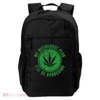 My Retirement Plan Cannabis Weed Marijuana Gardening 2024 Backpack thumb 0