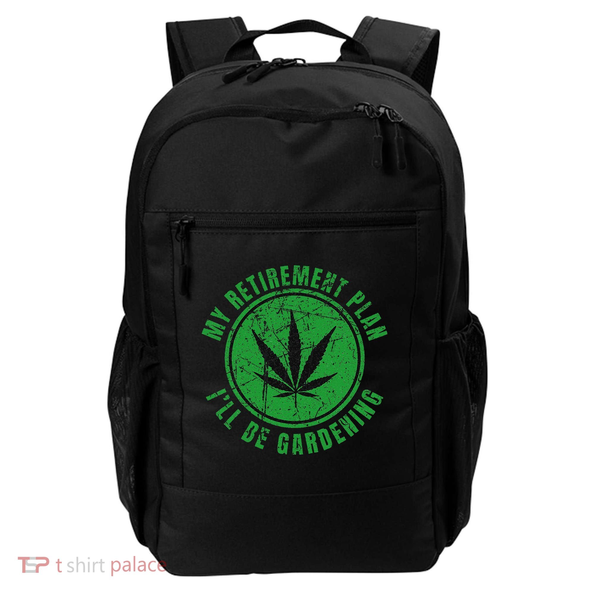 My Retirement Plan Cannabis Weed Marijuana Gardening 2024 Backpack