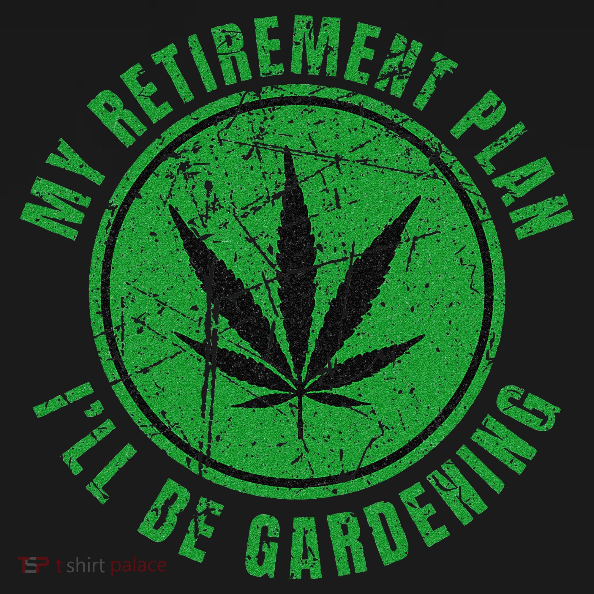 My Retirement Plan Cannabis Weed Marijuana Gardening 2024 Backpack