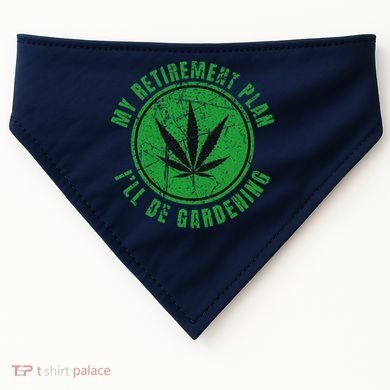 My Retirement Plan Cannabis Weed Marijuana Gardening 2024 USA-Made Doggie Bandana