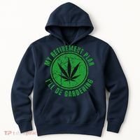 My Retirement Plan Cannabis Weed Marijuana Gardening 2024 Hoodie thumb 0