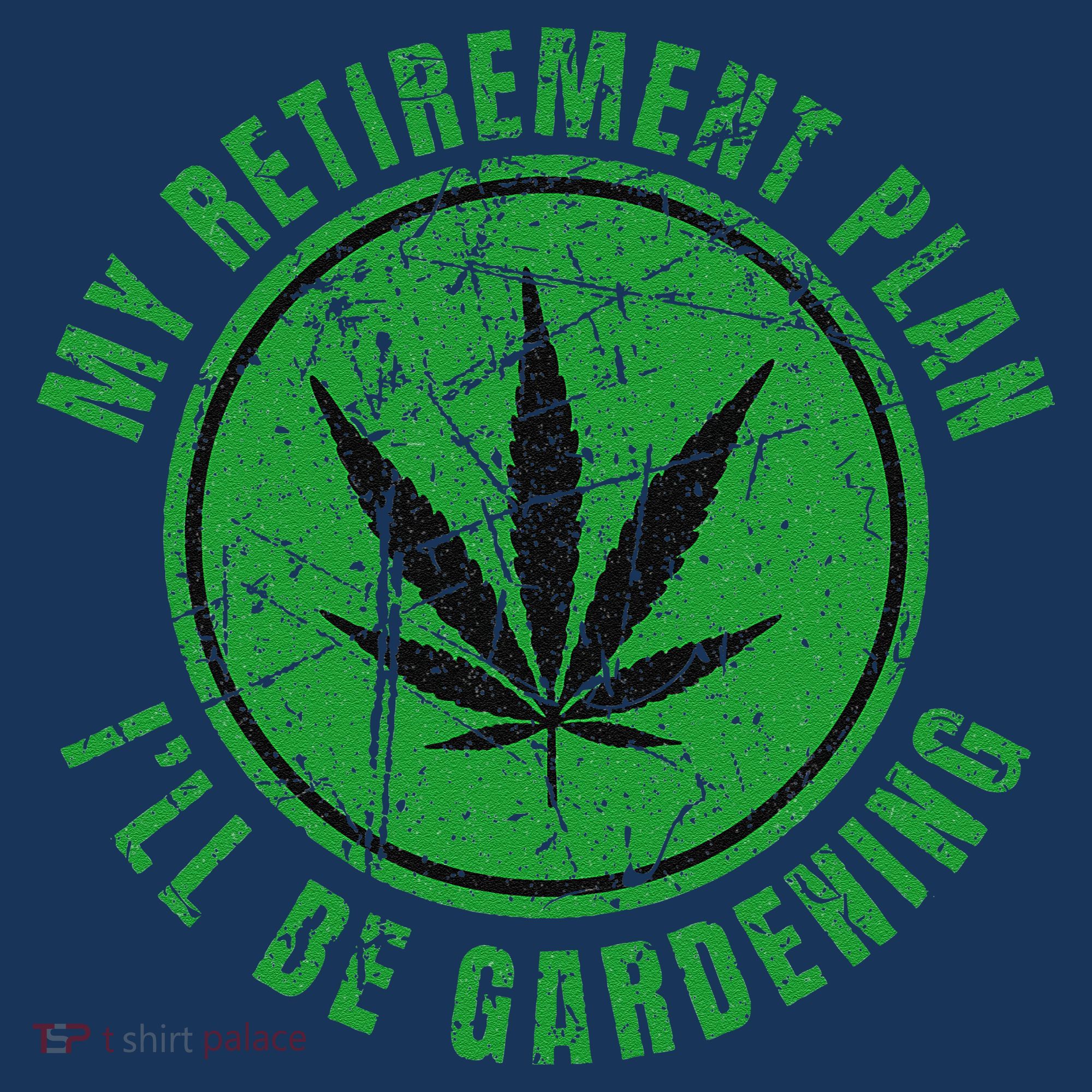 My Retirement Plan Cannabis Weed Marijuana Gardening 2024 Mousepad