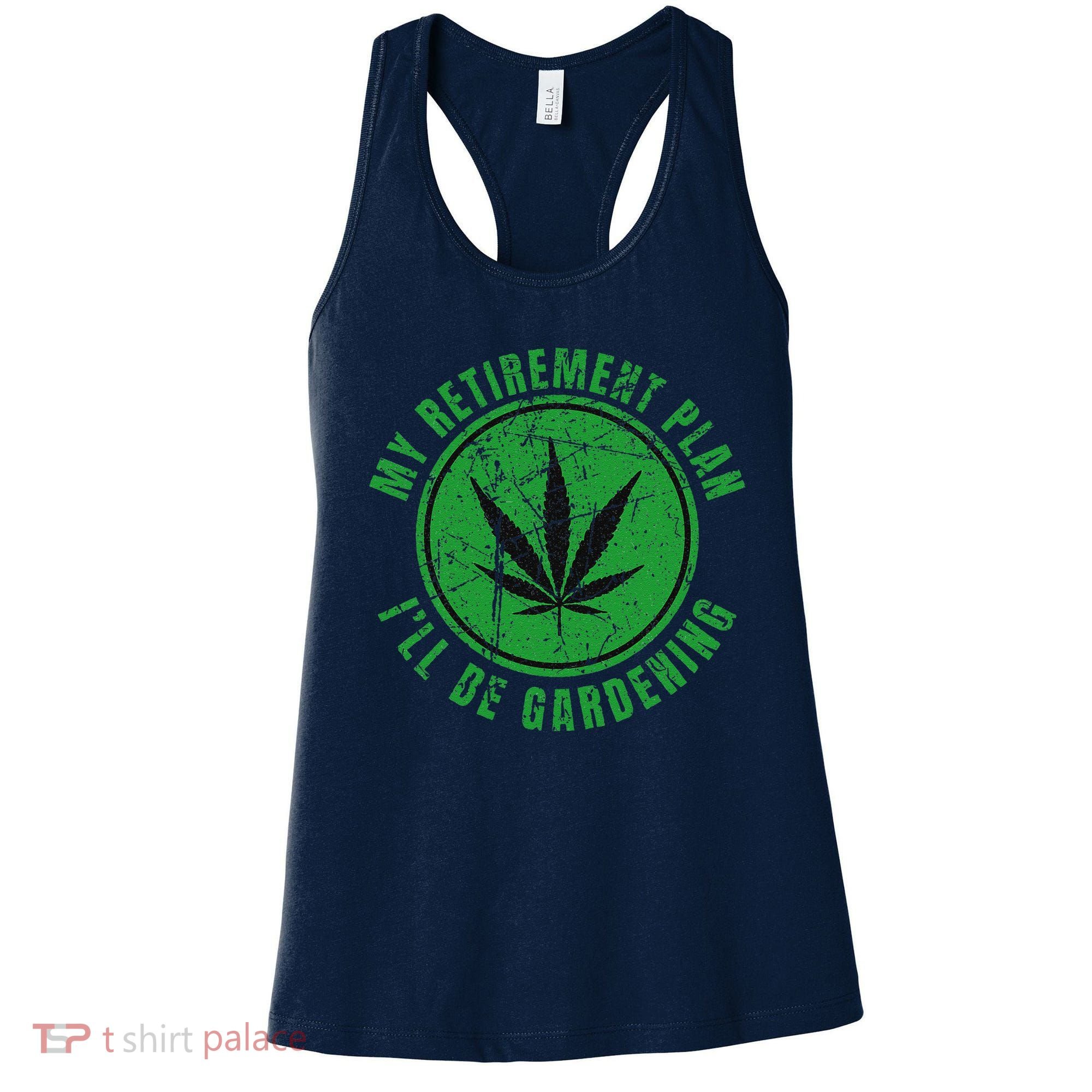 My Retirement Plan Cannabis Weed Marijuana Gardening 2024 Women's Tank Top