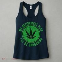 My Retirement Plan Cannabis Weed Marijuana Gardening 2024 Women's Tank Top thumb 3