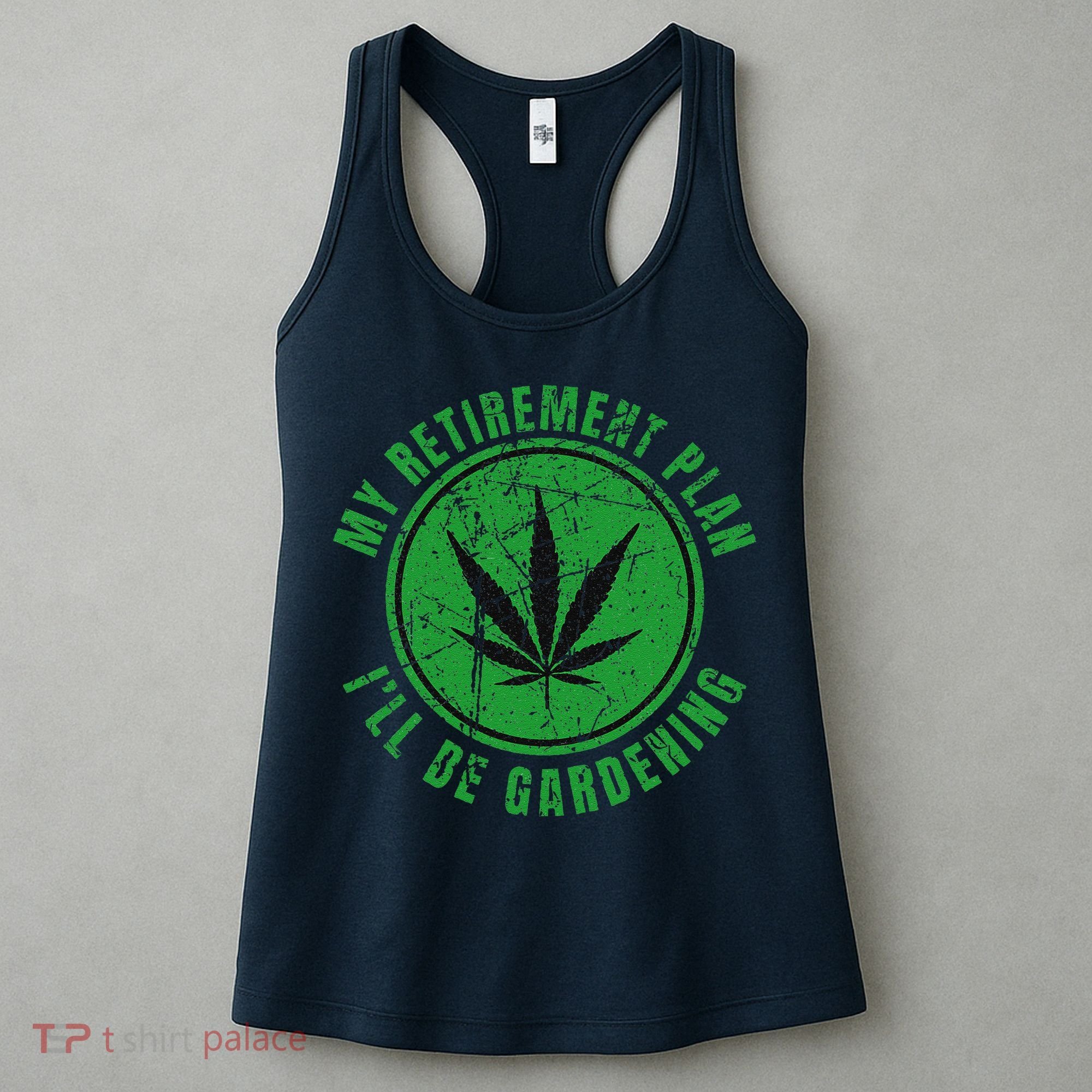 My Retirement Plan Cannabis Weed Marijuana Gardening 2024 Women's Tank Top
