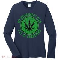 My Retirement Plan Cannabis Weed Marijuana Gardening 2024 Women's Long Sleeve Shirt thumb 0