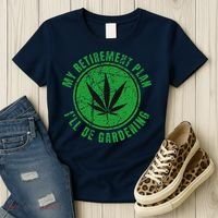 My Retirement Plan Cannabis Weed Marijuana Gardening 2024 Women's T-Shirt thumb 3
