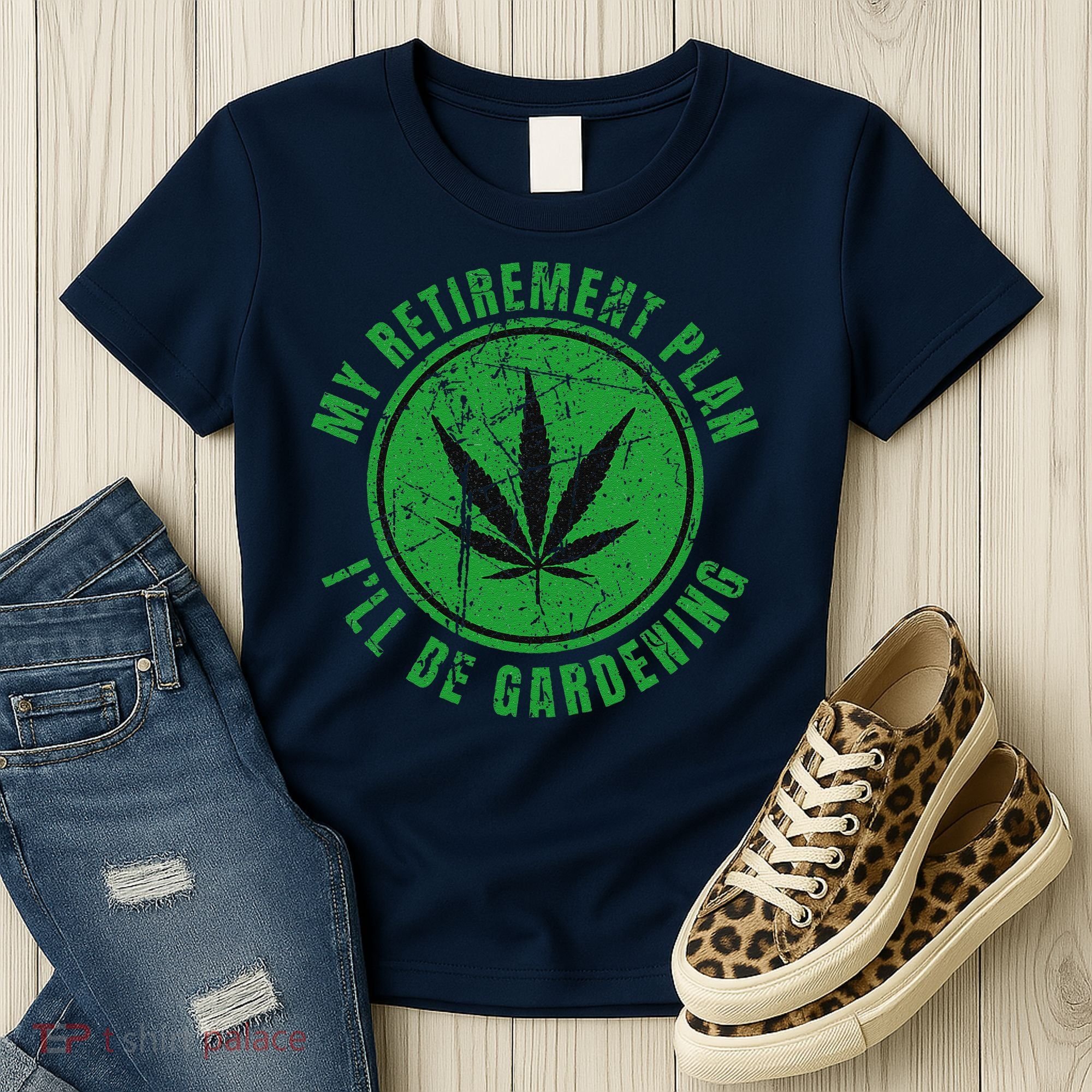 My Retirement Plan Cannabis Weed Marijuana Gardening 2024 Women's T-Shirt