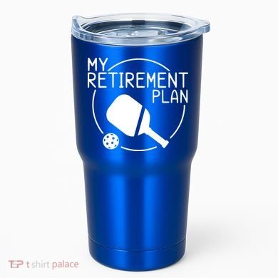 My Retirement Plan Pickleball Tumbler