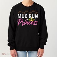 Mud Run Princess For A Mudding Mudder Trail Running Lover Women's Sweatshirt thumb 0
