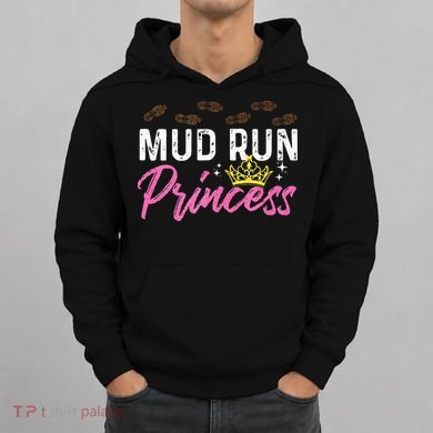 Mud Run Princess For A Mudding Mudder Trail Running Lover Hoodie