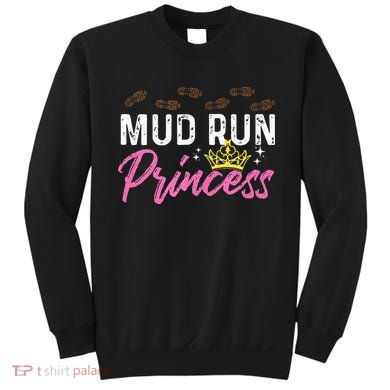 Mud Run Princess For A Mudding Mudder Trail Running Lover Sweatshirt