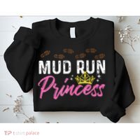 Mud Run Princess For A Mudding Mudder Trail Running Lover Sweatshirt thumb 2