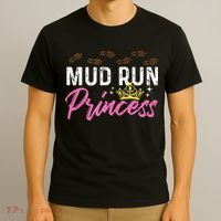 Mud Run Princess For A Mudding Mudder Trail Running Lover T-Shirt thumb 3
