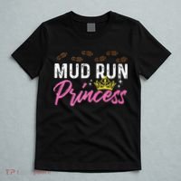 Mud Run Princess For A Mudding Mudder Trail Running Lover T-Shirt thumb 5