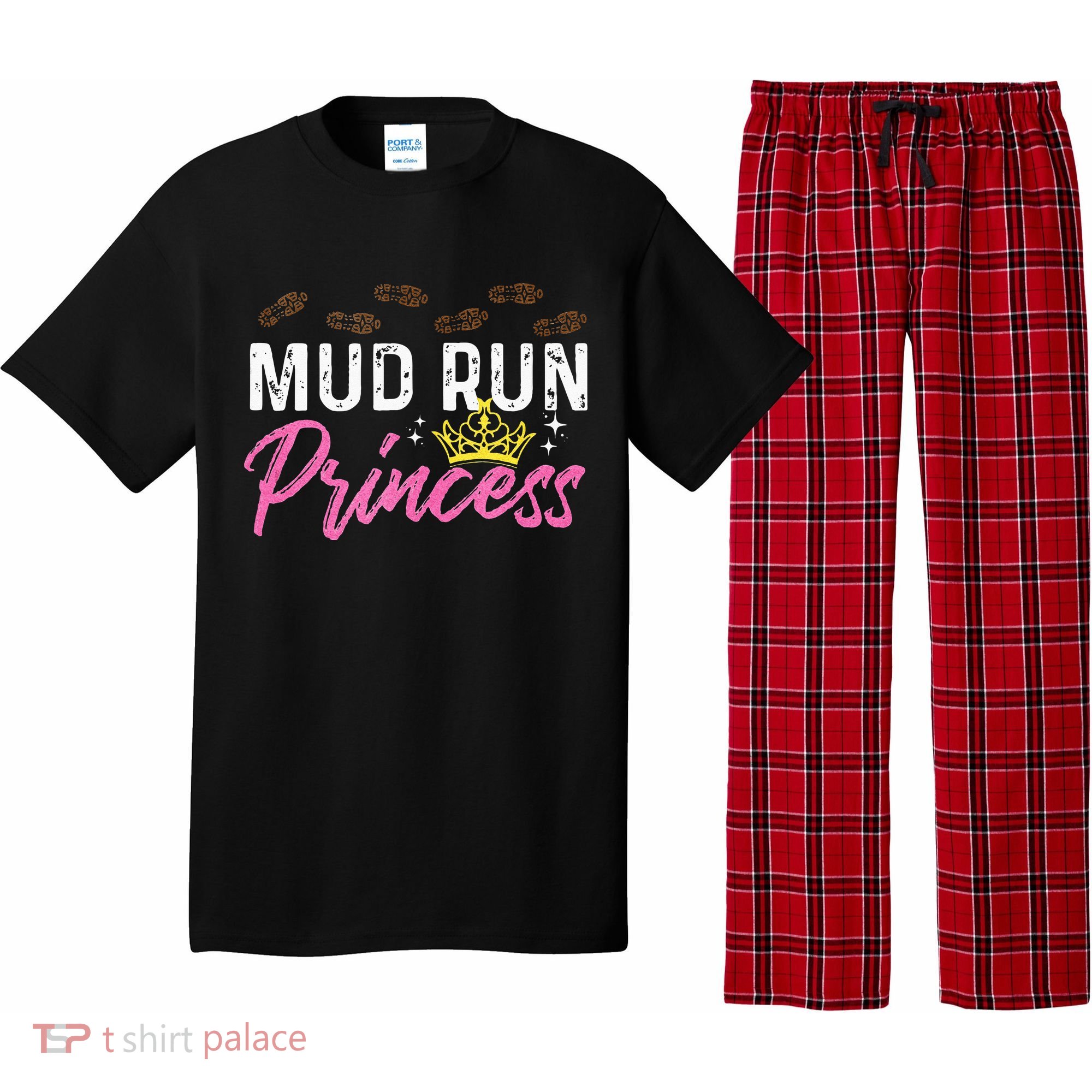 Mud Run Princess For A Mudding Mudder Trail Running Lover Pajama Set