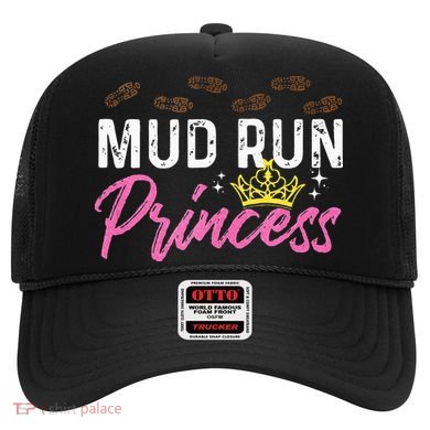 Mud Run Princess For A Mudding Mudder Trail Running Lover Hat