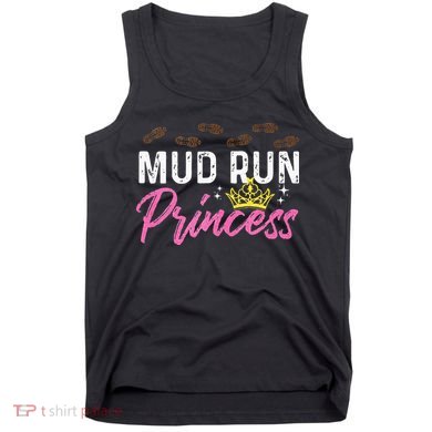 Mud Run Princess For A Mudding Mudder Trail Running Lover Tank Top