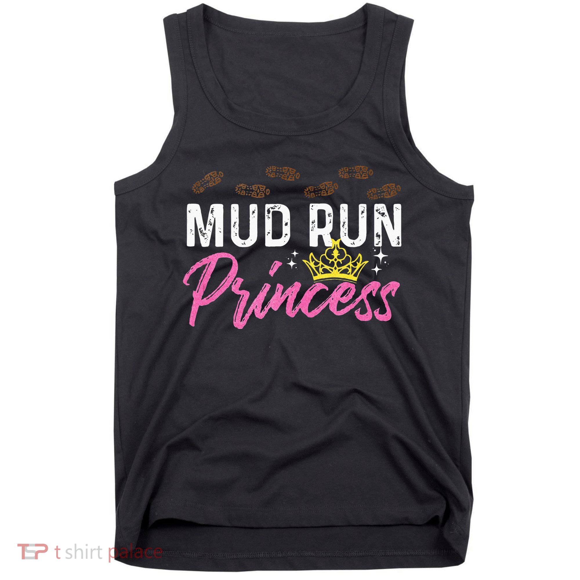 Mud Run Princess For A Mudding Mudder Trail Running Lover Tank Top