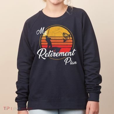 My Retirement Plan - Fishing Women's Sweatshirt