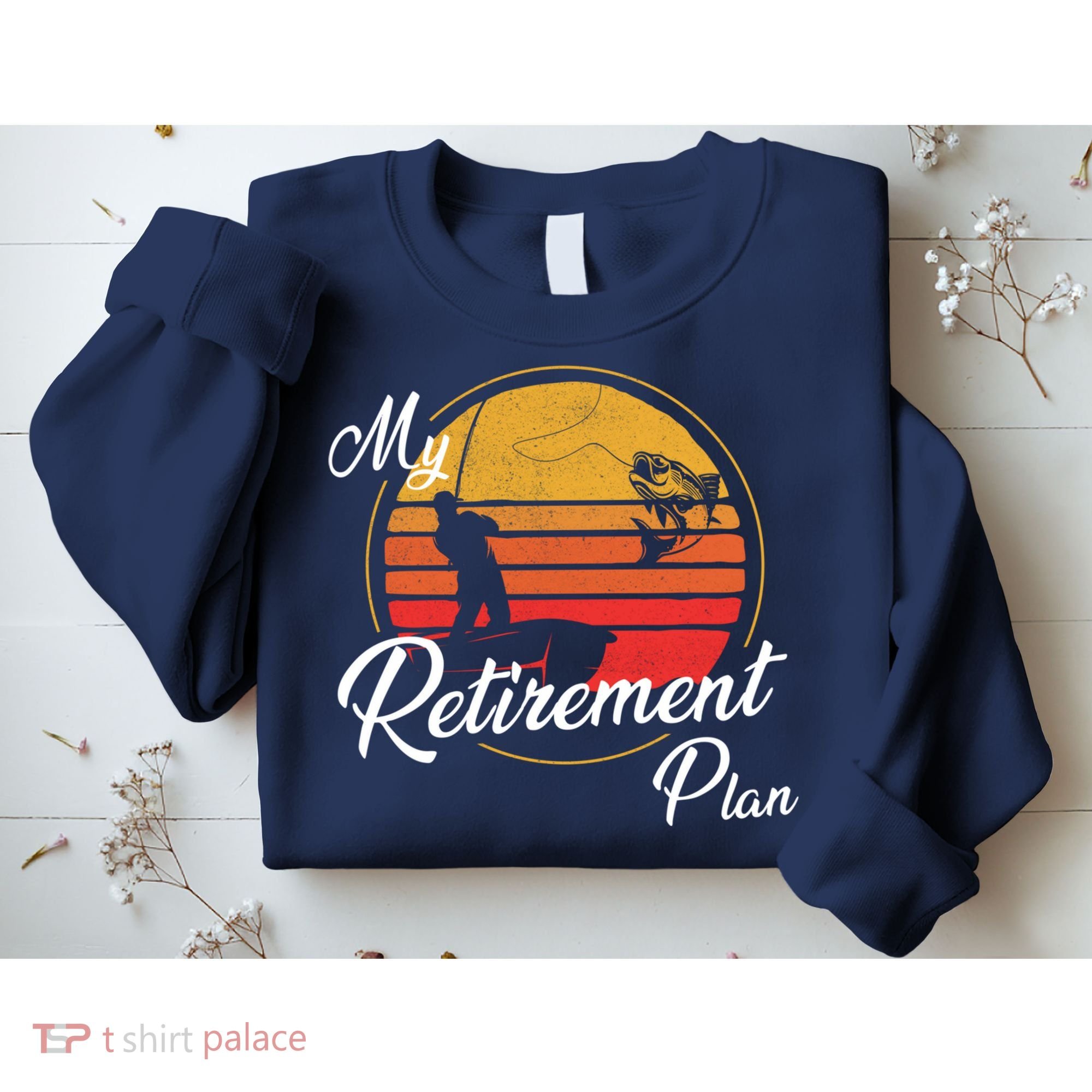 My Retirement Plan - Fishing Sweatshirt