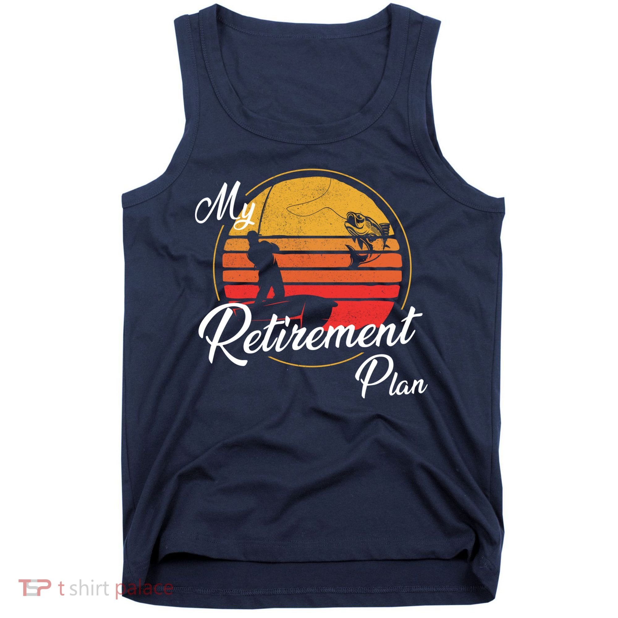 My Retirement Plan - Fishing Tank Top