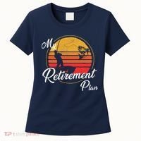 My Retirement Plan - Fishing Women's T-Shirt thumb 0