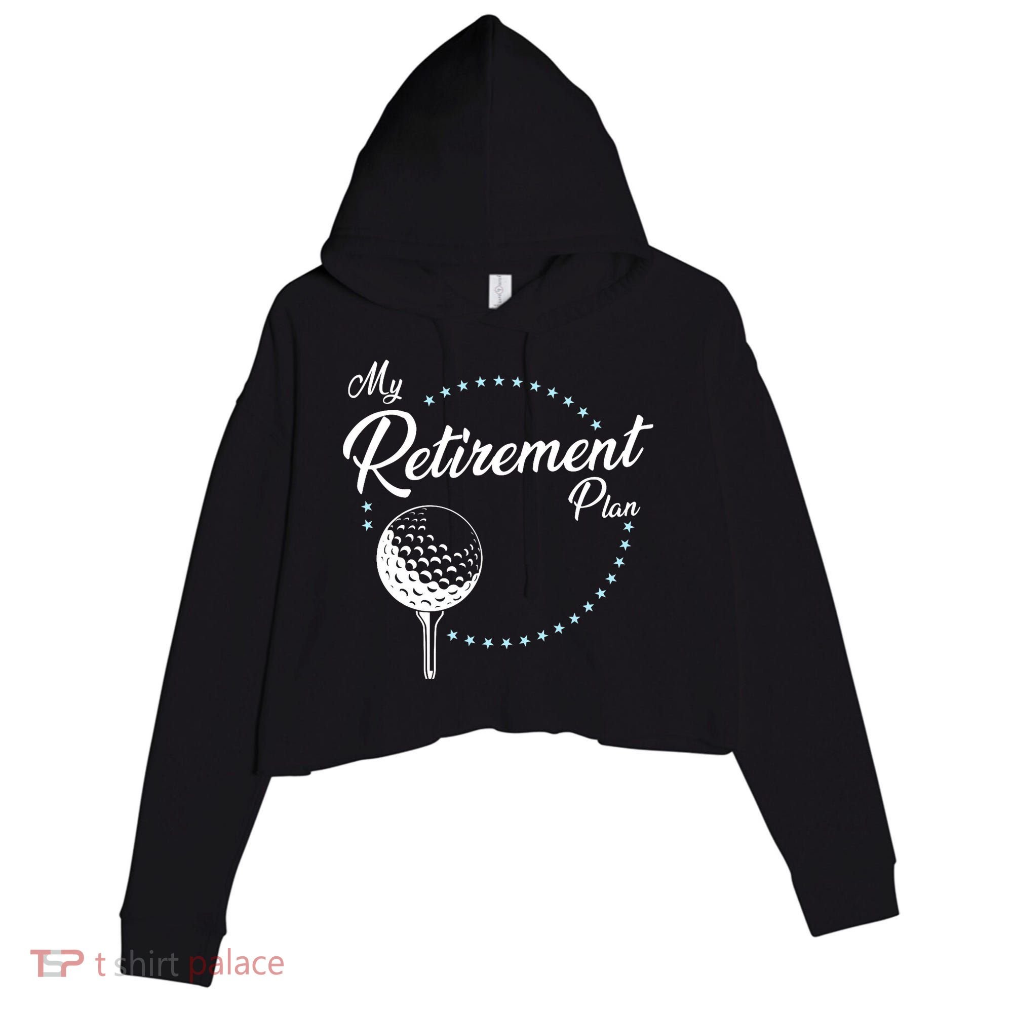 My Retirement Plan - Golf Crop Fleece Hoodie