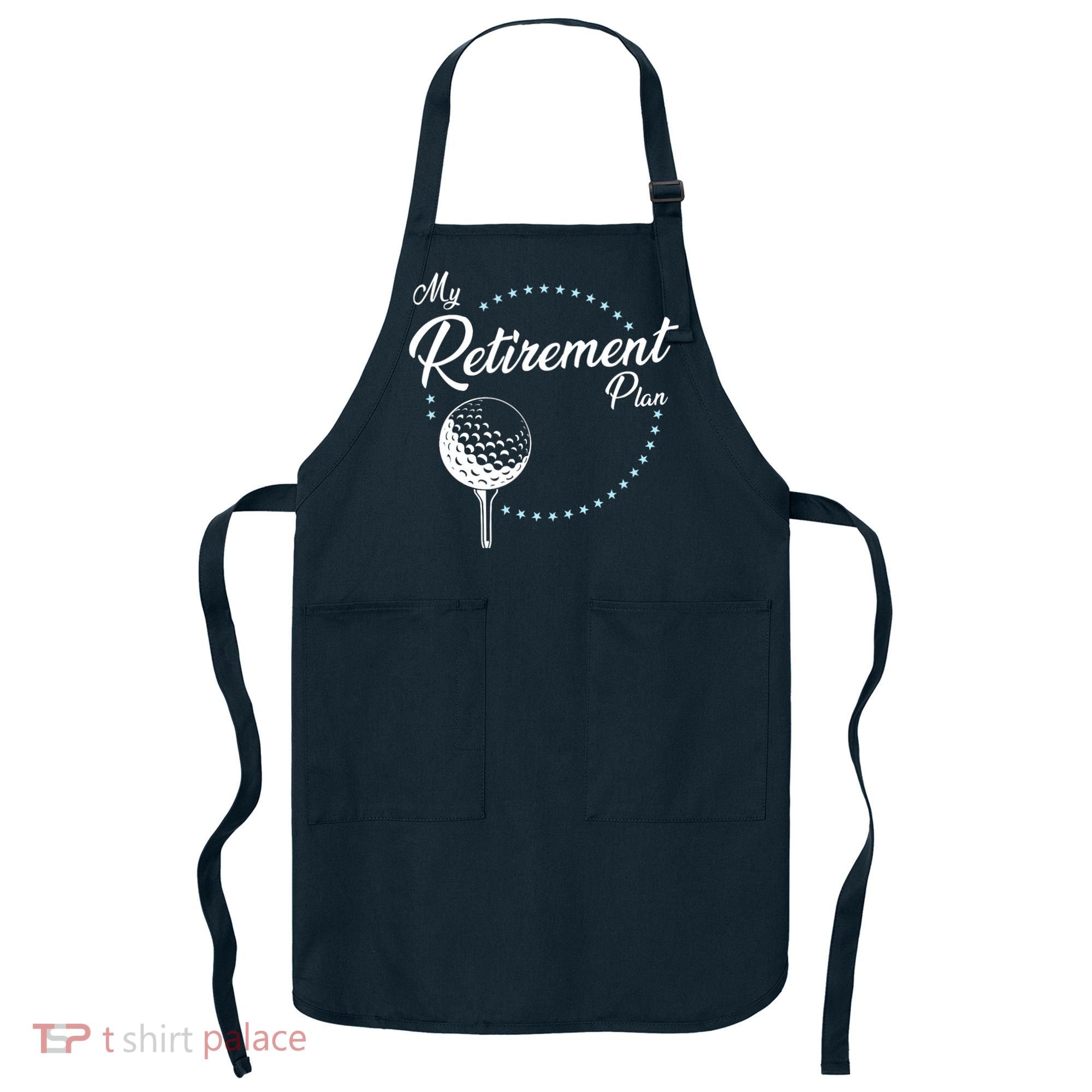 My Retirement Plan - Golf Apron