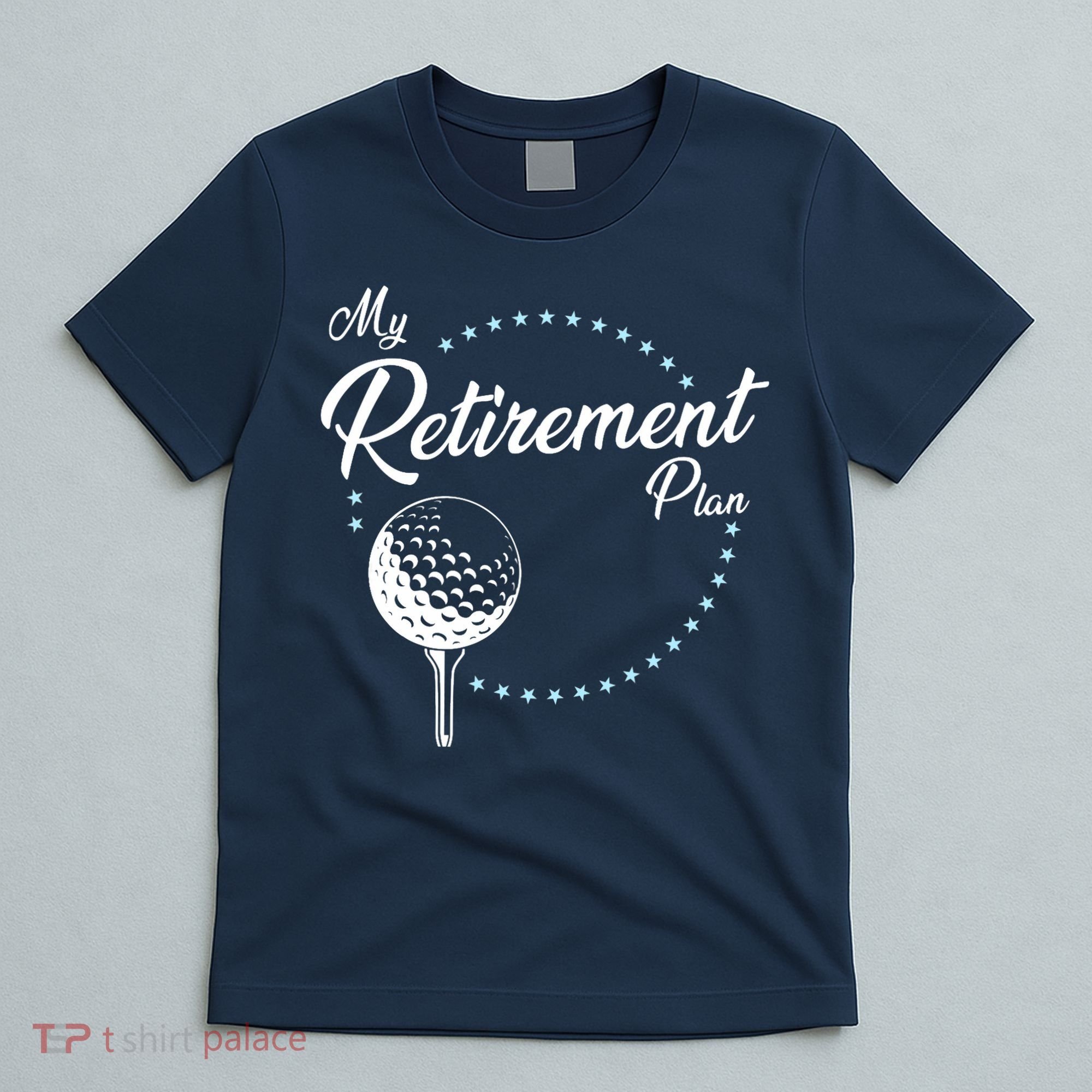 My Retirement Plan - Golf T-Shirt