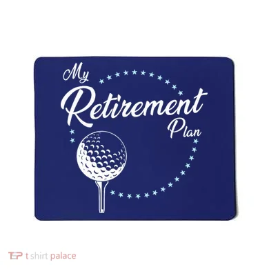 My Retirement Plan - Golf Mousepad