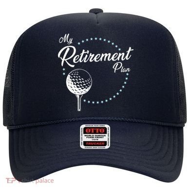 My Retirement Plan - Golf Hat