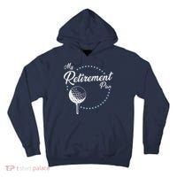 My Retirement Plan - Golf Tall Hoodie thumb 0