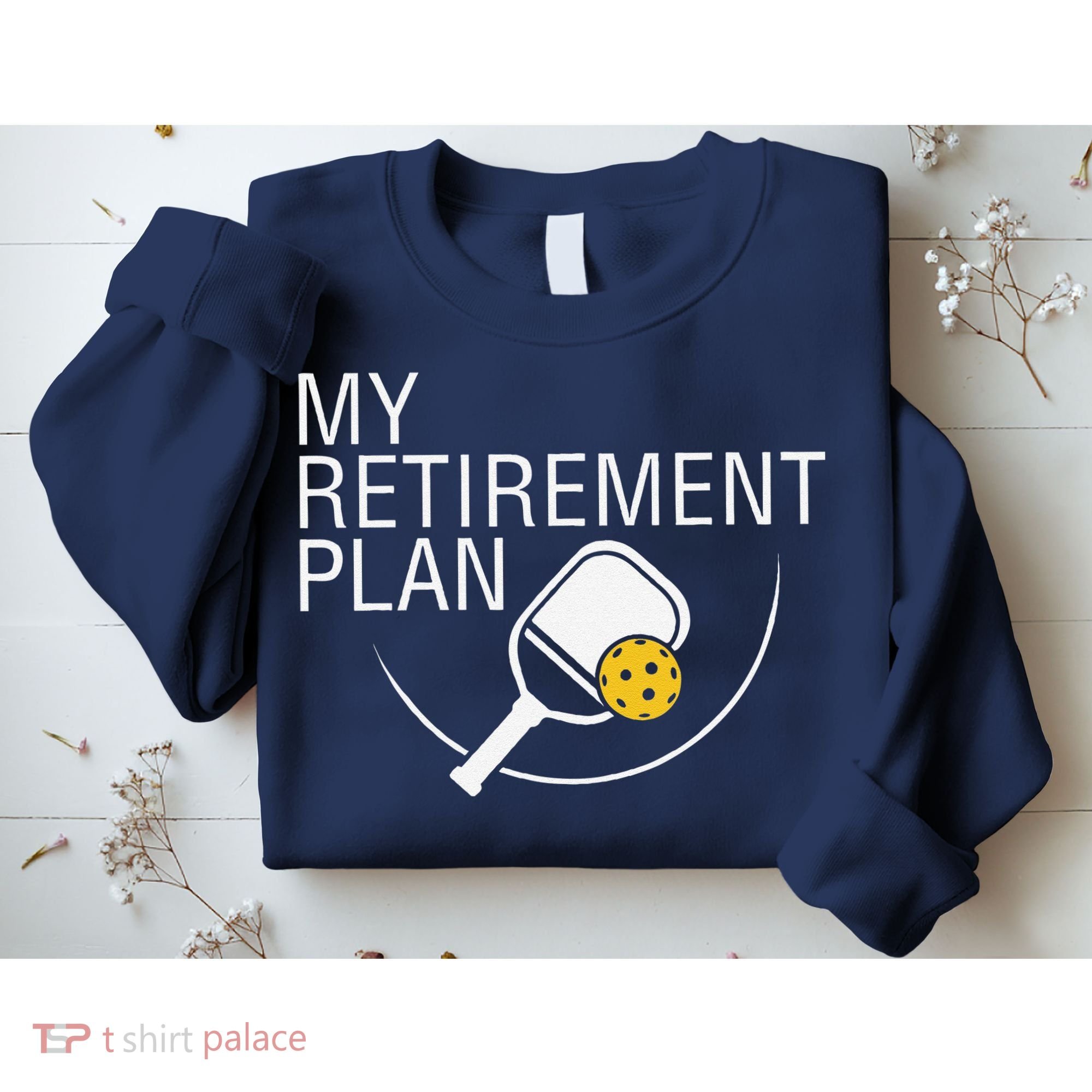 My Retirement Plan Funny Pickleball Sweatshirt