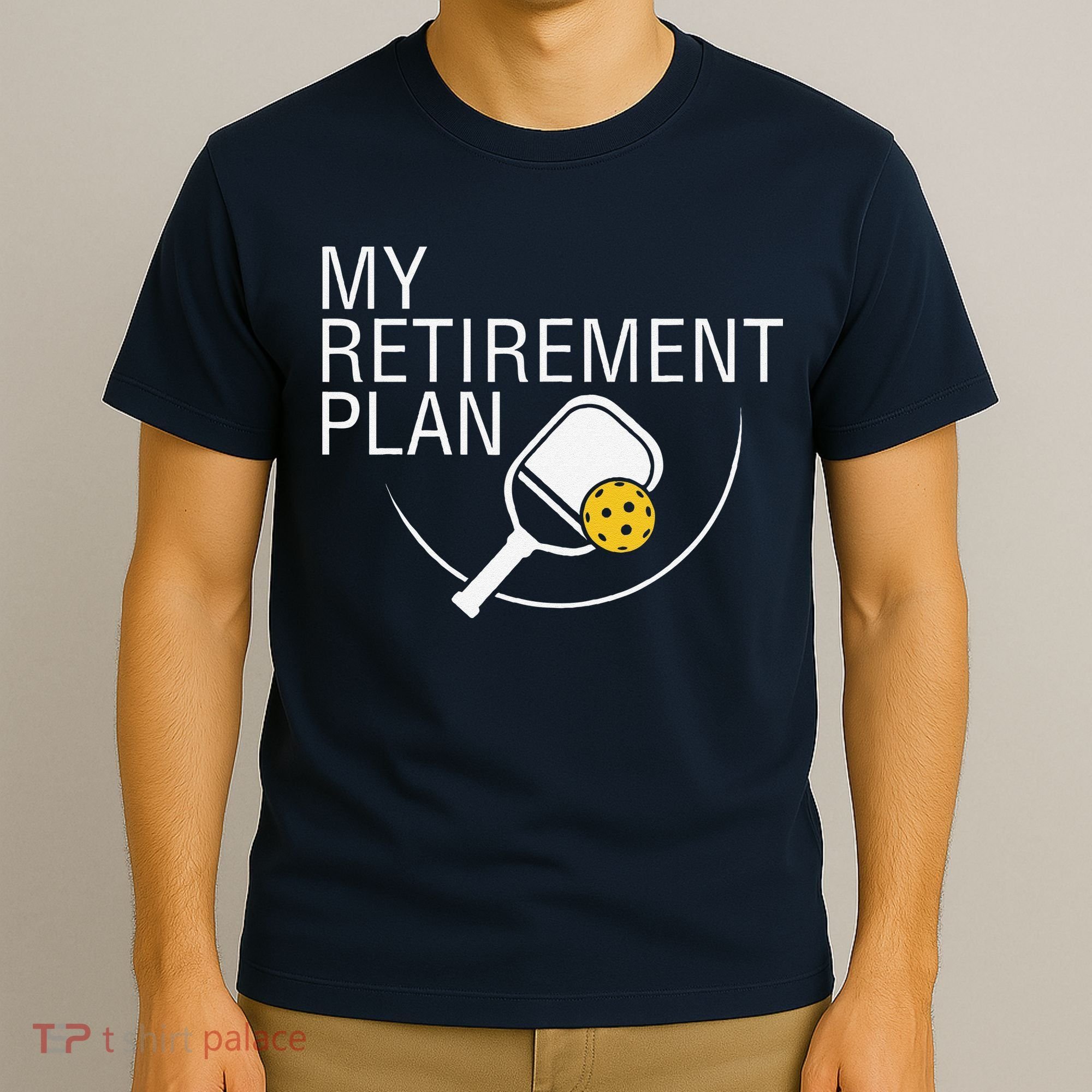 My Retirement Plan Funny Pickleball T-Shirt