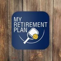 My Retirement Plan Funny Pickleball Coaster thumb 0