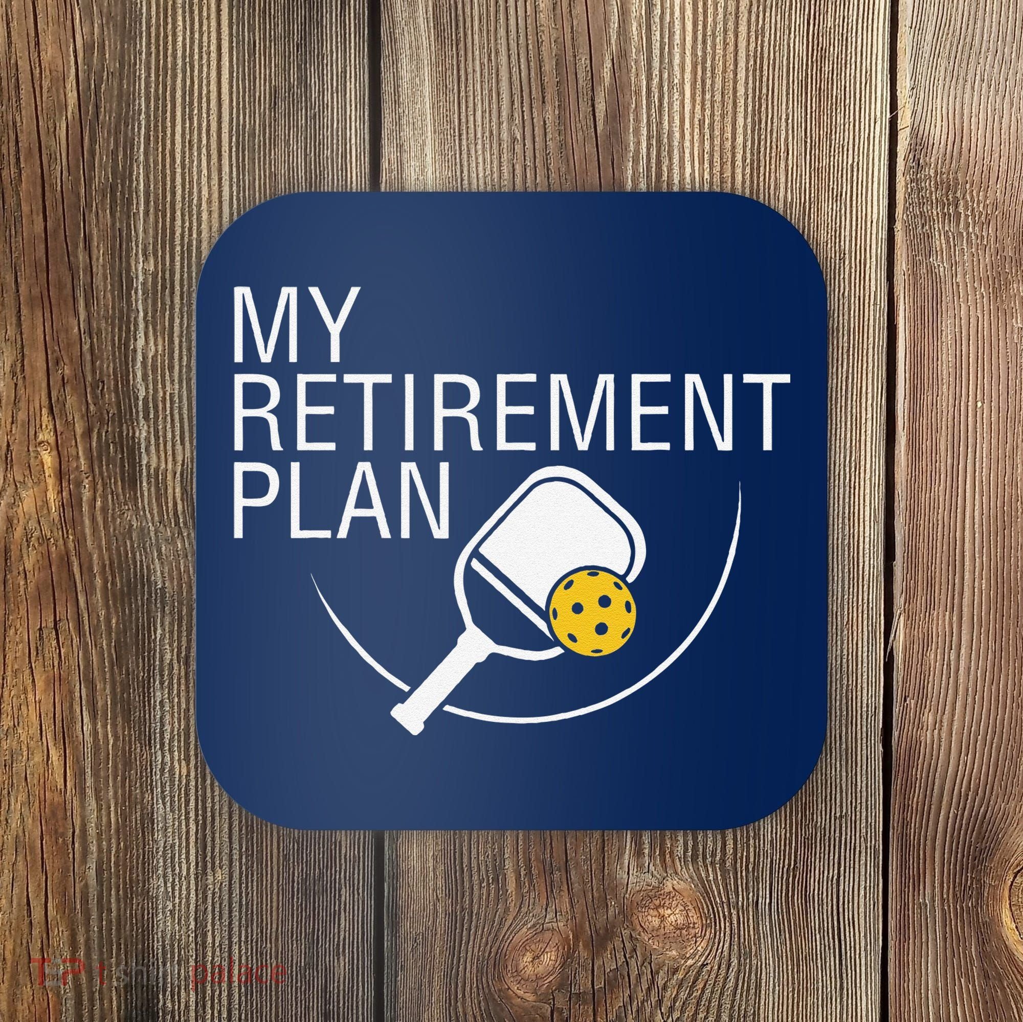 My Retirement Plan Funny Pickleball Coaster