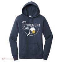 My Retirement Plan Funny Pickleball Women's Hoodie thumb 0