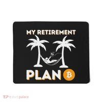 My Retirement Plan B Crypto Btc Trader Bitcoin Investor Mousepad thumb 0