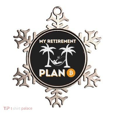 My Retirement Plan B Crypto Btc Trader Bitcoin Investor Ornament