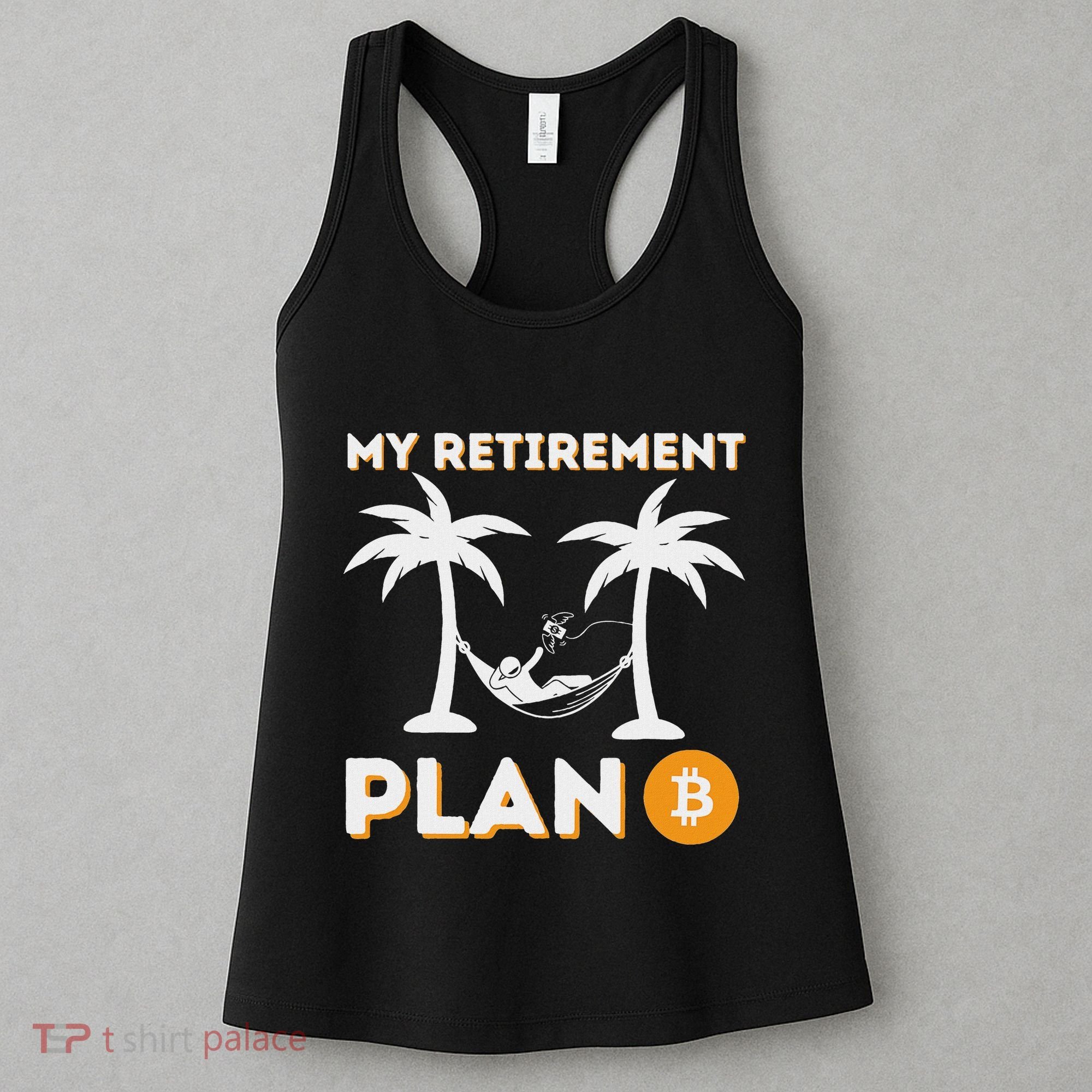 My Retirement Plan B Crypto Btc Trader Bitcoin Investor Women's Tank Top