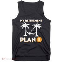 My Retirement Plan B Crypto Btc Trader Bitcoin Investor Tank Top thumb 0