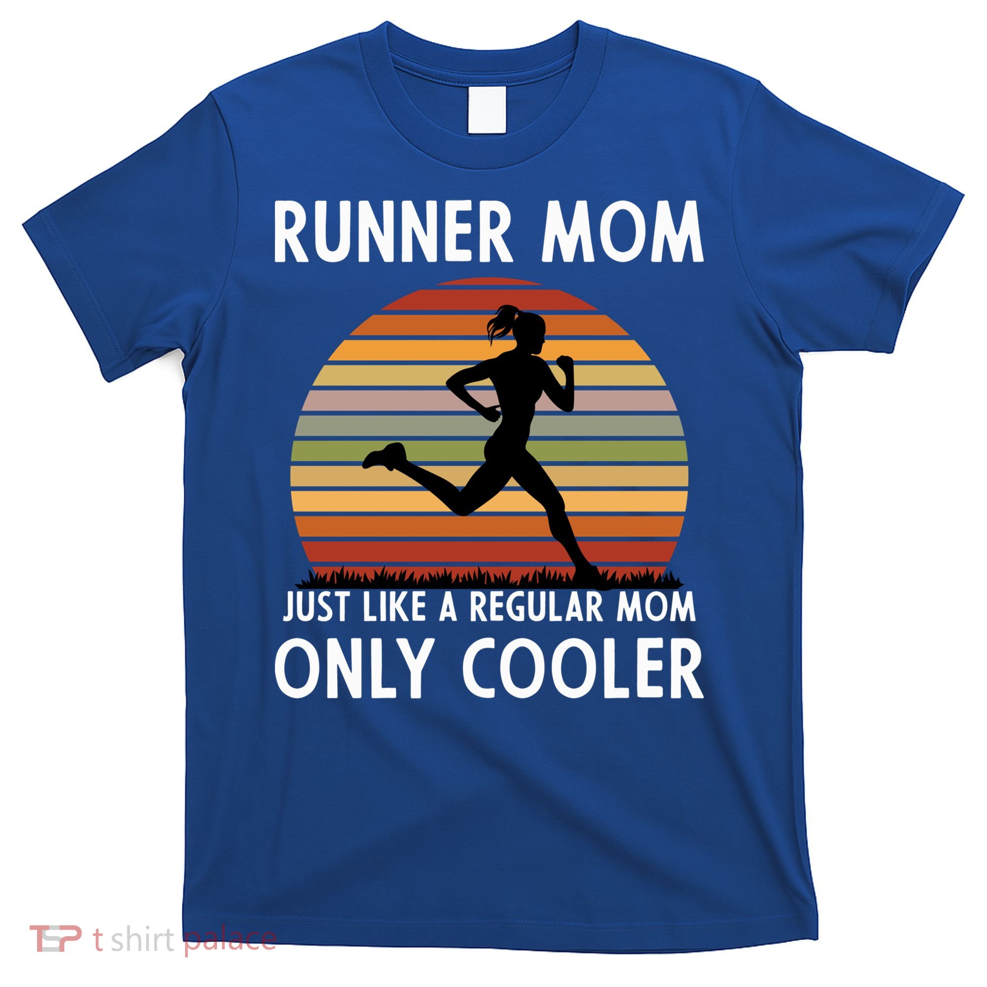 Mom Running Runner Mom Just Like A Regular Mom Marathon Moms Gift T-Shirt