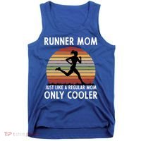 Mom Running Runner Mom Just Like A Regular Mom Marathon Moms Gift Tank Top thumb 0
