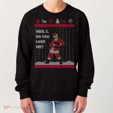 Mrs. C Do You Love Me Ugly Christmas Sweater Women's Sweatshirt