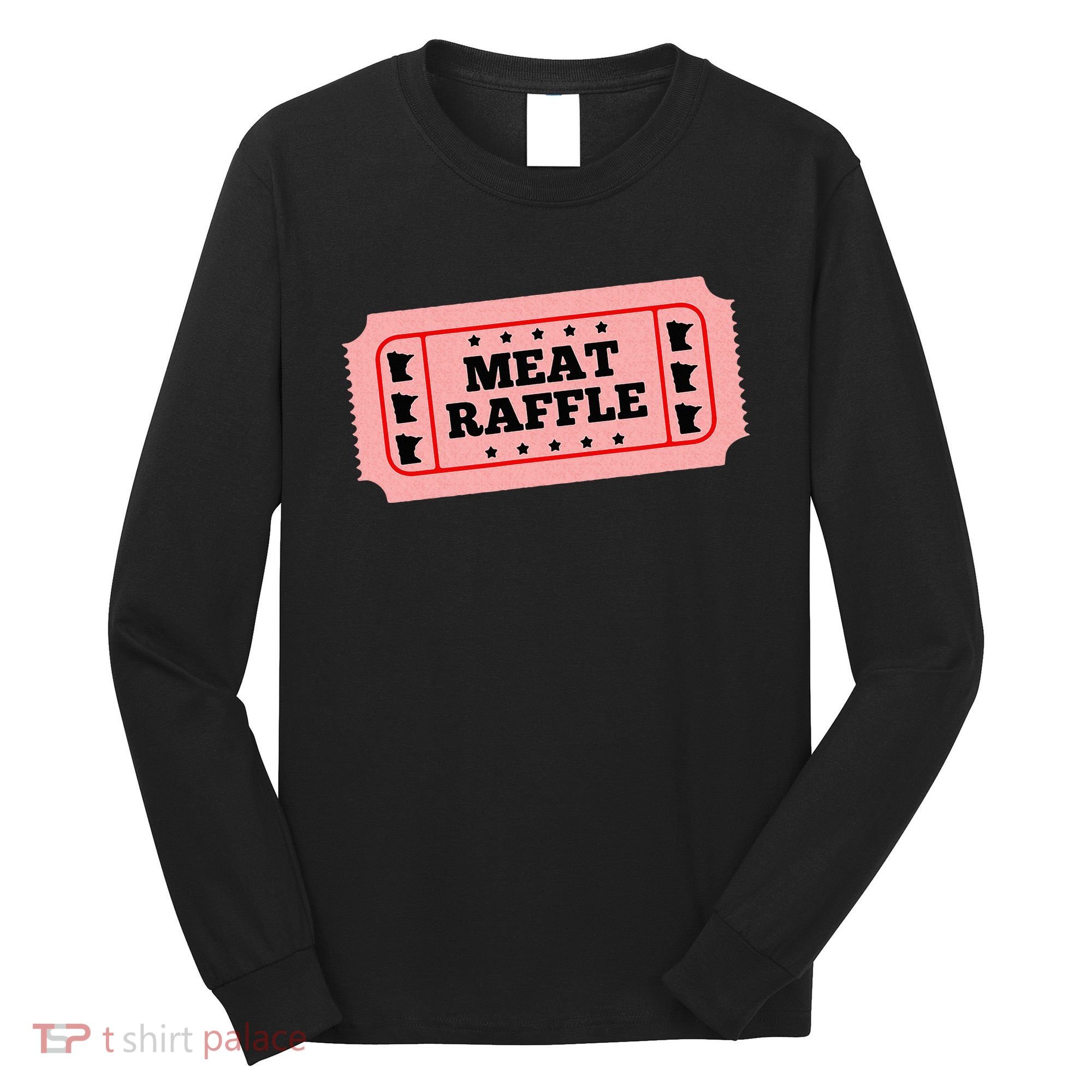 Meat Raffle Ticket Minnesota Long Sleeve Shirt