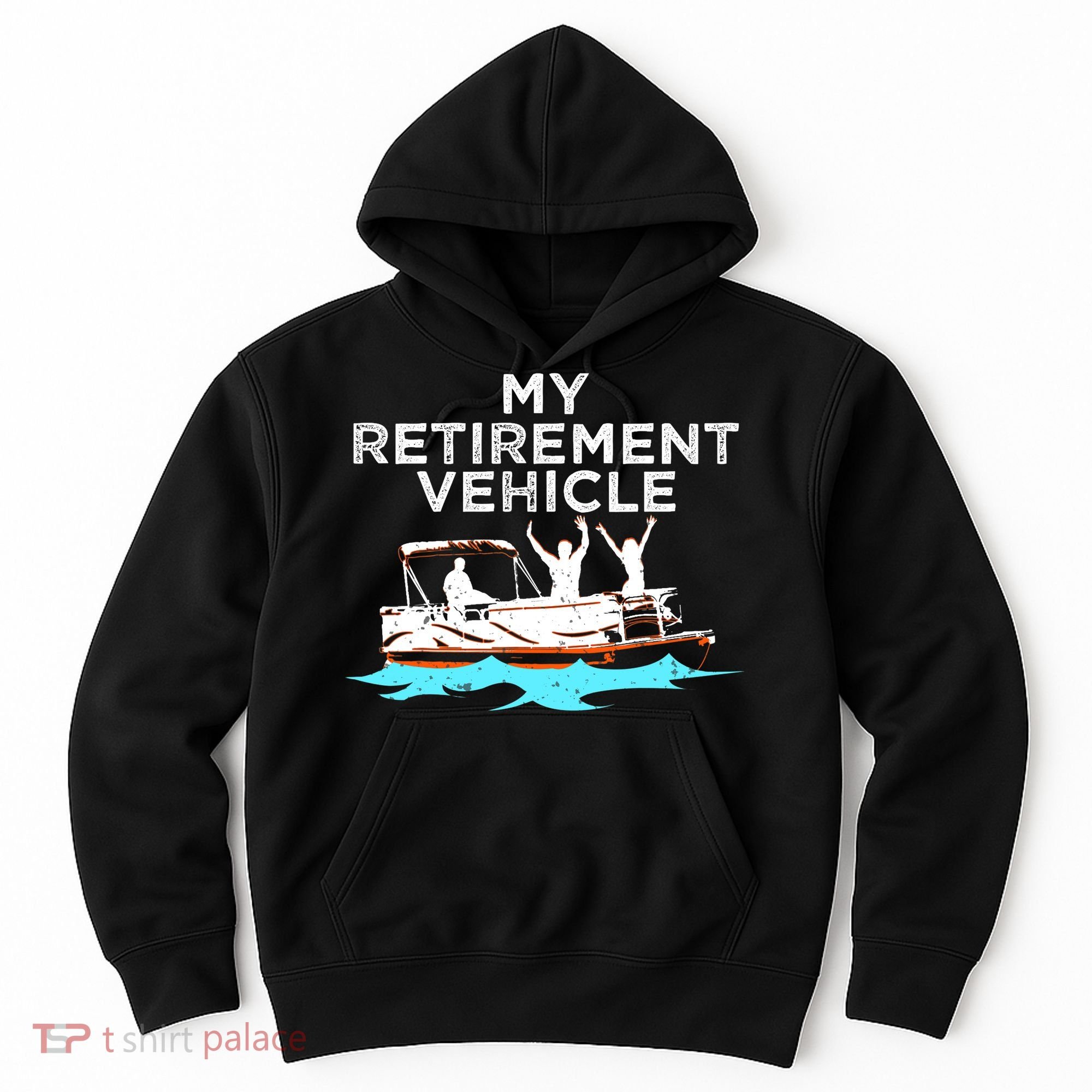 My Retirement Vehicle Funny Pontoon Boat Boating Gift Idea Hoodie