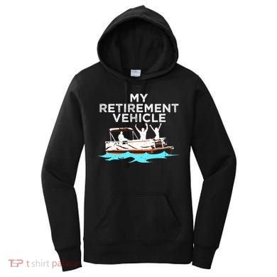 My Retirement Vehicle Funny Pontoon Boat Boating Gift Idea Women's Hoodie