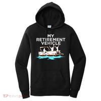 My Retirement Vehicle Funny Pontoon Boat Boating Gift Idea Women's Hoodie thumb 0